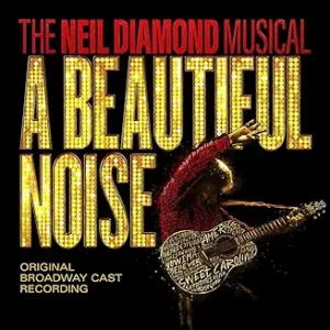 Beautiful Noise-Neil Diamond Musical-ARC