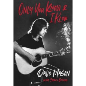 Dave Mason-Only You Know & I Know-Book (Signed)-Free CD w/ purchase