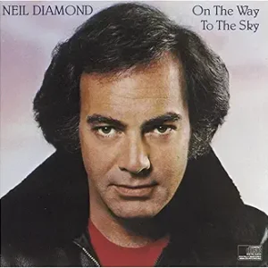Neil Diamond-On The Way To The Sky Vinyl LP (Sealed)