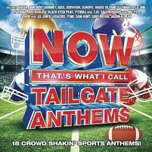 Now That's What I Call Tailgate Anthems CD