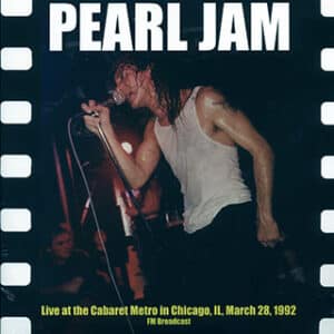 Pearl Jam-Live At The Cabaret Metro, March 28,1992- Vinyl LP