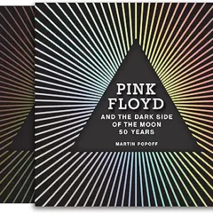 Pink Floyd and The Dark Side Of The Moon: 50 Years Book